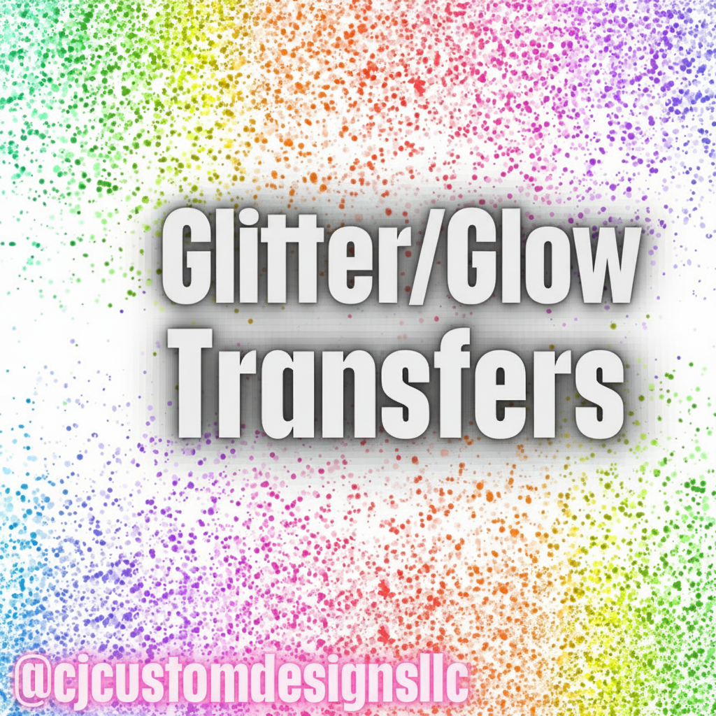 Glitter/Glow Transfers