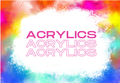 Acrylics